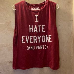 I hate everyone & pants woman’s muscle tee